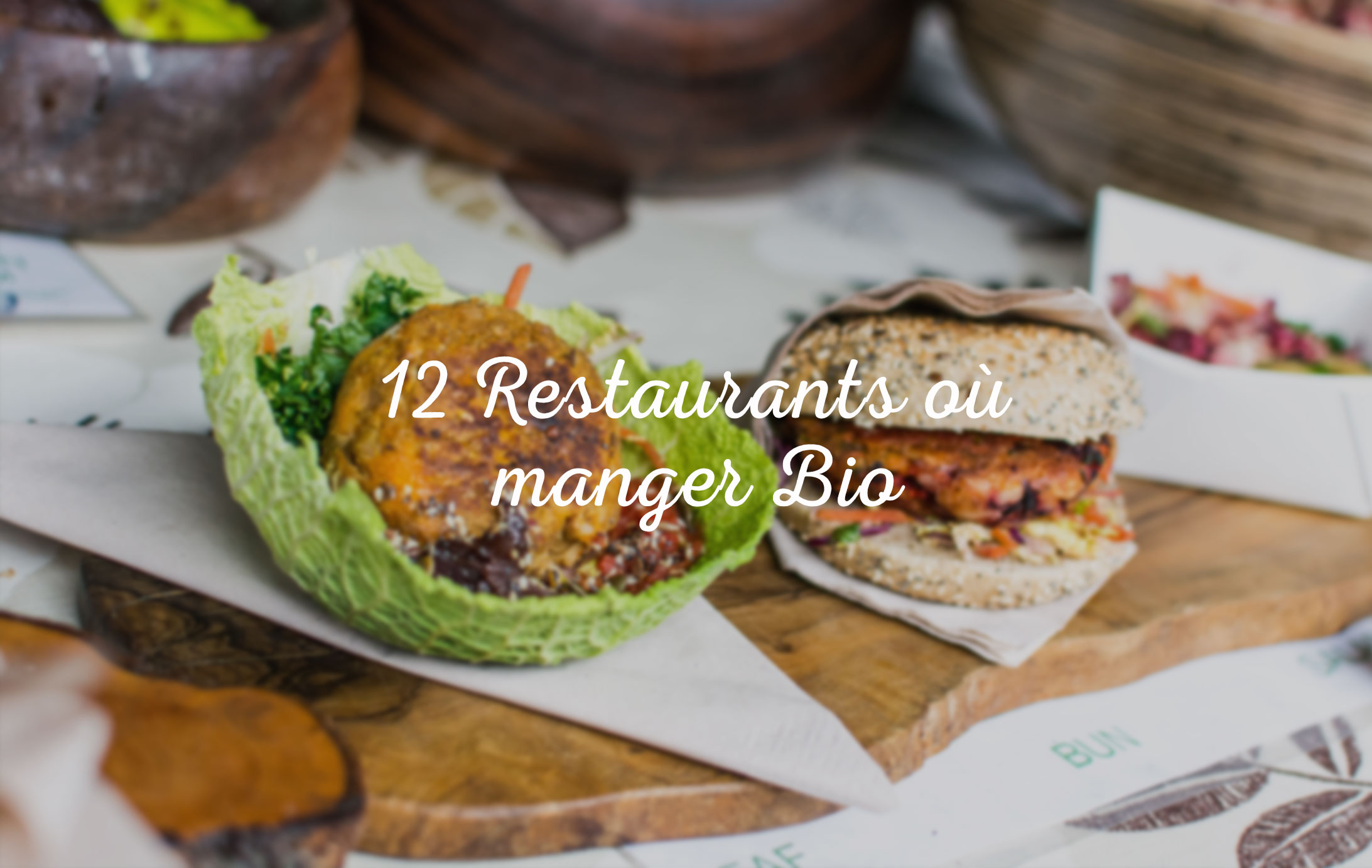 12 restaurants où manger bio, local